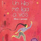 Un hilo me liga a vos: mitos y poemas