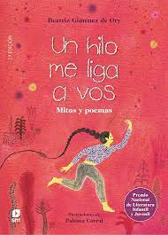 Un hilo me liga a vos: mitos y poemas - Leo Leo Libros