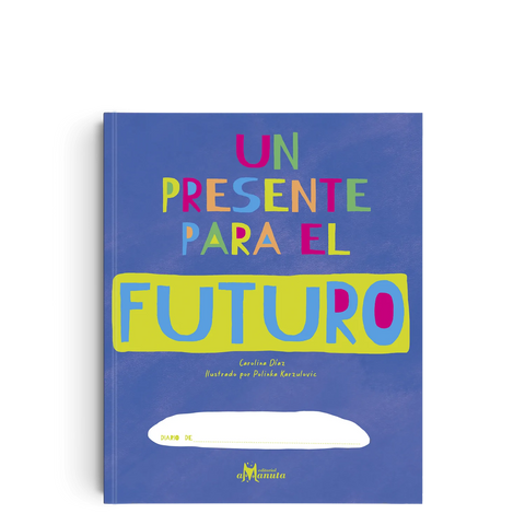 Un presente para el futuro - Leo Leo Libros