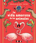 La vida amorosa de los animales - Leo Leo Libros